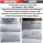 Bidpropam Polda Jateng Sampaikan Perkembangan Penyelidikan Dugaan Pelanggaran Disiplin oleh Kapolres dan Kasatreskrim Polres Semarang, GMOCT:(Tidak Mencantumkan Keterangan Alasan)