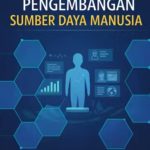Perencanaan dan Pengembangan Sumber Daya Manusia